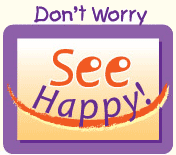 Don't worry, see happy!